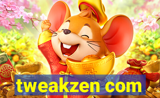 tweakzen com